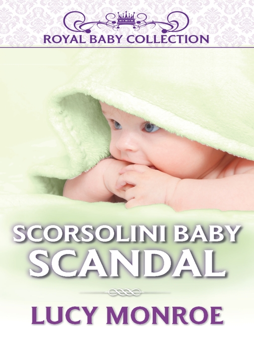 Title details for Scorsolini Baby Scandal by Lucy Monroe - Available